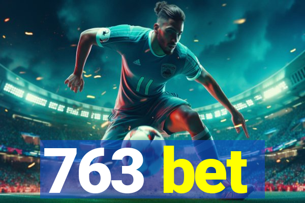 763 bet